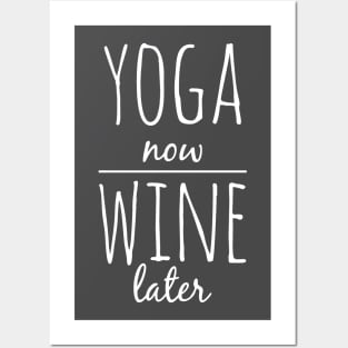 Yoga now wine later Posters and Art